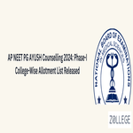 AP NEET PG AYUSH Counselling 2024 Phase I College Wise Allotment List Released